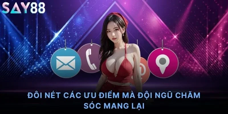 Đôi nét các ưu điểm mà đội ngũ chăm sóc mang lại