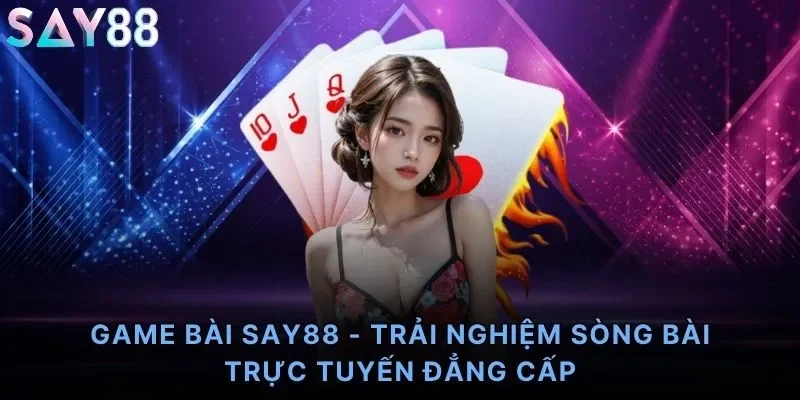 Game bài Say88