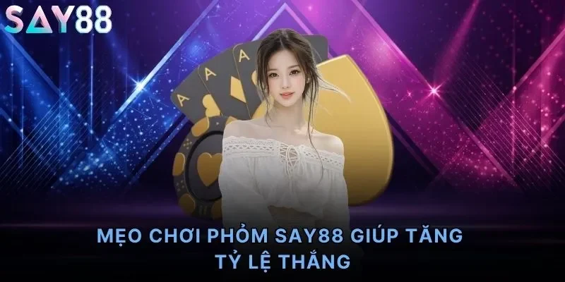 Mẹo Chơi Phỏm Say88