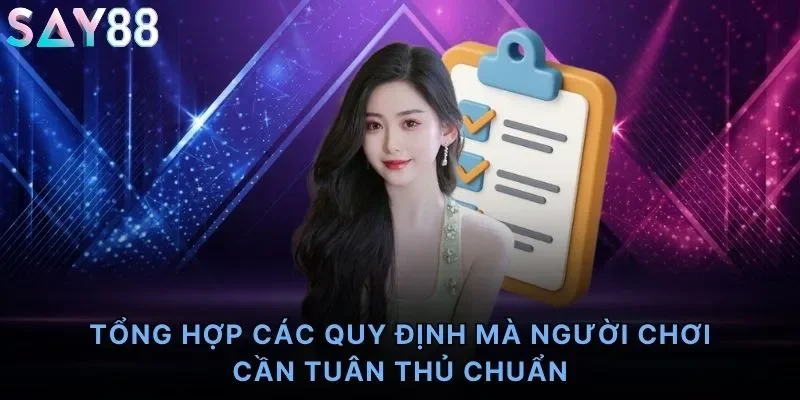 Tổng hợp các quy định mà người chơi cần tuân thủ chuẩn